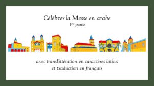 Célébrer la Messe en arabe